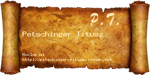 Petschinger Titusz névjegykártya